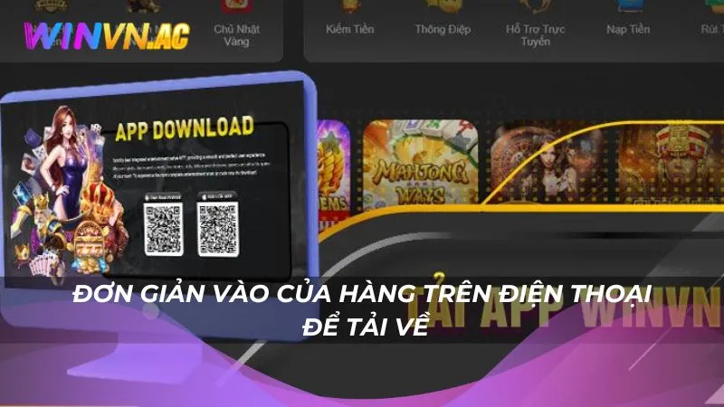 Đơn giản vào của hàng trên điện thoại để tải app Winvn