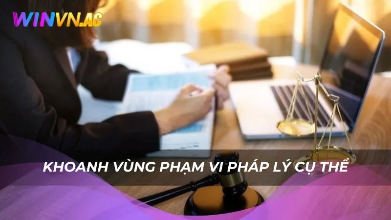 Khoanh vùng phạm vi pháp lý cụ thể