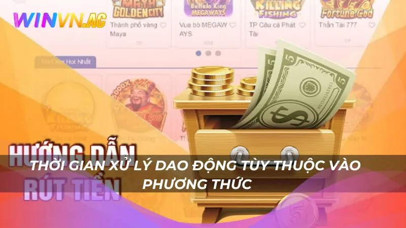 Thời gian xử lý dao động tùy thuộc vào phương thức