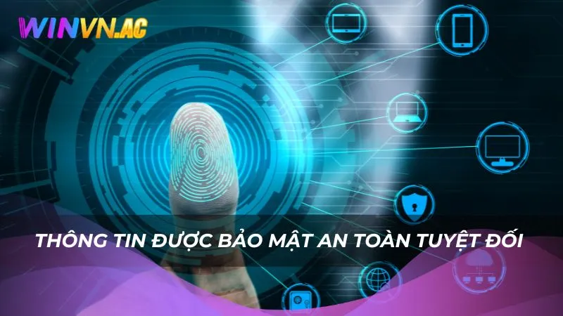Thông tin được bảo mật an toàn tuyệt đối 